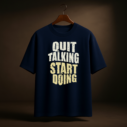 Quit Talking, Start Doing – Dark Navy Blue Oversized T-Shirt